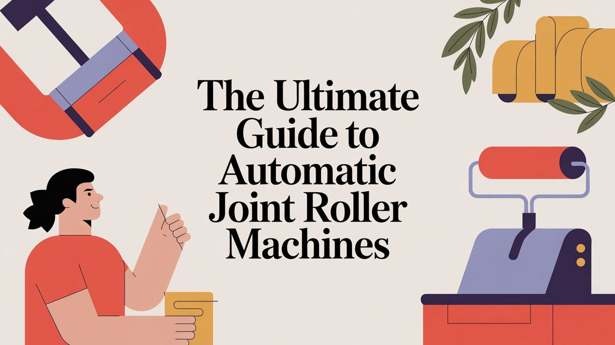 The Ultimate Guide to Automatic Joint Roller Machines